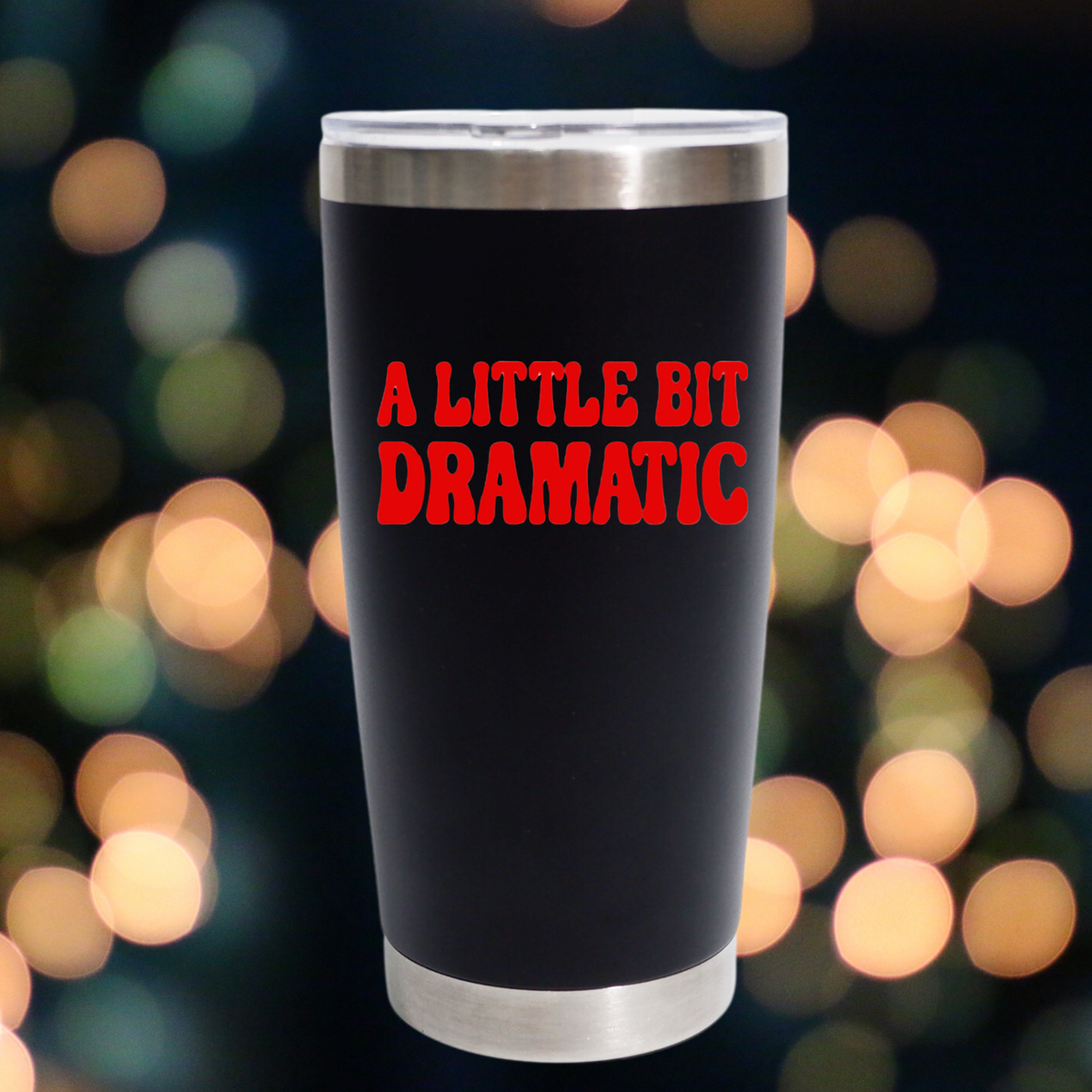 A Little Bit Dramatic Vinyl Decal
