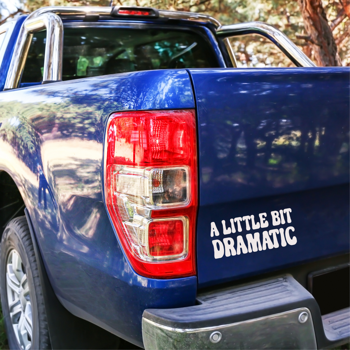 A Little Bit Dramatic Vinyl Decal