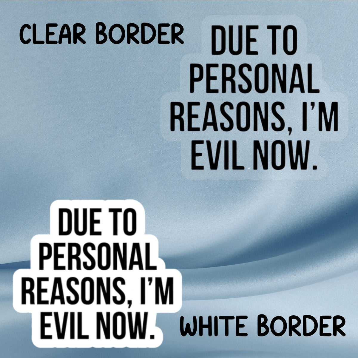 Due to Personal Reasons I'm Evil Now Sticker, Funny Dark Humor Stickers, Sarcastic Antihero Aesthetic, Goth Snarky Quote Sticker for Laptops
