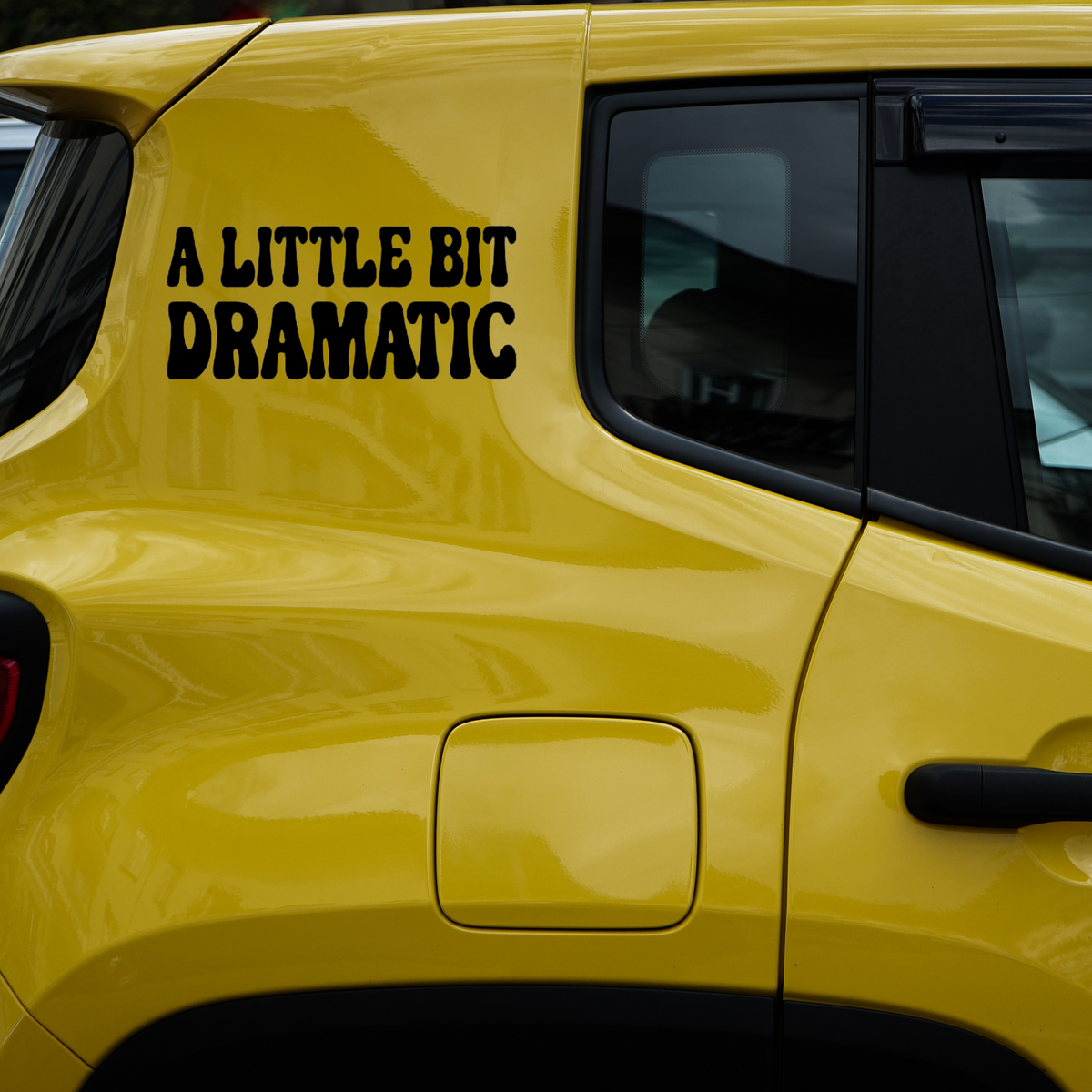 A Little Bit Dramatic Vinyl Decal